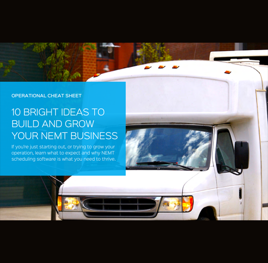 10 Bright Ideas to Build and Grow Your NEMT Business