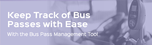 Do so much more the the Bus Pass Management tool.
