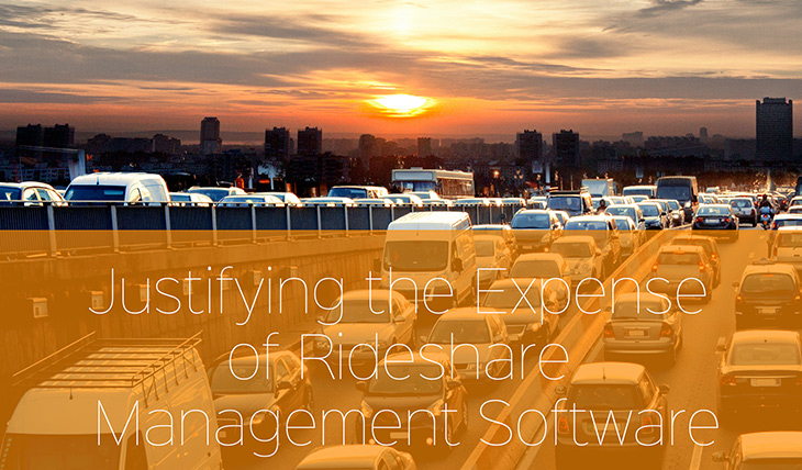 Justifying the Expense of Rideshare Management Software