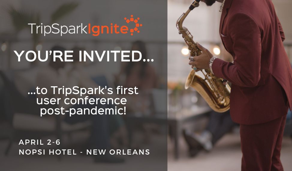 You’re Invited to Ignite 2023: TripSpark’s First User Conference Post-Pandemic