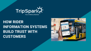 Build trust with passenger information systems and TripSpark's myRide