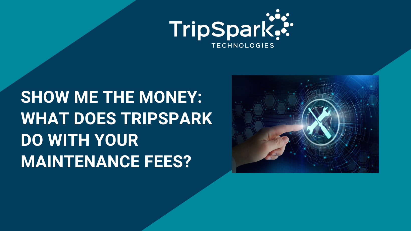 Show Me the Money: What Does TripSpark Do with Maintenance Fees?